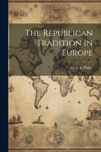 The Republican Tradition In Europe