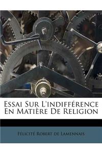 Essai Sur L'indifférence En Matière De Religion