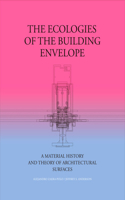 The Ecologies of the Building Envelope
