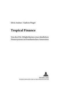 Tropical Finance