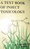 A Textbook Of Insect Toxicology