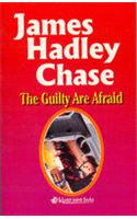 The Guilty Are Afraid