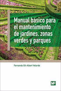 Manual basico para el mantenimiento de jardines, zonas verdes y parques
