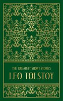 Greatest Short Stories of Leo Tolstoy (Deluxe Hardbound Edition)