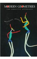 Modern Geometries: An Analytic Approach
