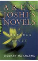 Arun Joshi'S Novels a Critical Study