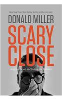 Scary Close