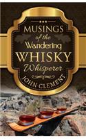 Musings of the Wandering Whisky Whisperer