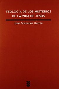 Teologia de los misterios de la vida de Jesus/ Theology of the Mysteries of the Life of Jesus (Verdad E Imagen/ Truth & Image)