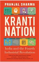 Kranti Nation: India and the Fourth Industrial Revolution