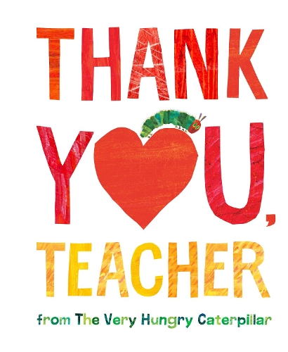 Thank You, Teacher from the Very Hungry Caterpillar