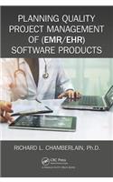 Planning Quality Project Management of (Emr/Ehr) Software Products