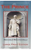 Prince by Niccolo Machiavelli - Large Print Edition
