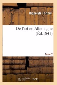 de l'Art En Allemagne. Tome 2