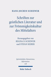 Schriften zur geistlichen Literatur und zur Frömmigkeitskultur des Mittelalters