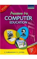 Access To Computer Education For Class 7 (Rev. Ed.)