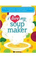 I Love My Soupmaker