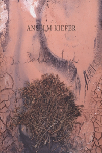 Anselm Kiefer: Geheimnis der Farne