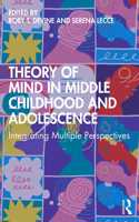 Theory of Mind in Middle Childhood and Adolescence