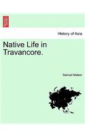 Native Life in Travancore.
