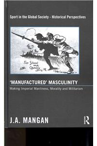 'Manufactured' Masculinity