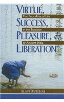 Virtue, Success, Pleasure, and Liberation