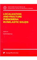 Localization and Fracture Phenomena in Inelastic Solids