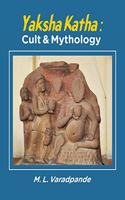 Yaksha Katha : Cult & Mythology