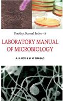 Laboratory Manual of Microbiology: Practical Manual Series: 05