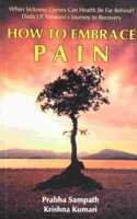 How To Embrace Pain