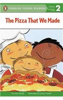 The Pizza That We Made