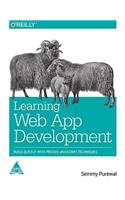 Learning Web App Development: Build Quickly With Proven Javascript Techniques