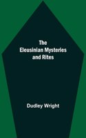 Eleusinian Mysteries and Rites