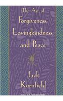 Art of Forgiveness, Lovingkindness, and Peace