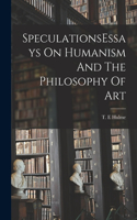 SpeculationsEssays On Humanism And The Philosophy Of Art