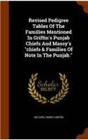 Revised Pedigree Tables Of The Families Mentioned In Griffin's Punjab Chiefs And Massy's 