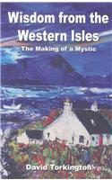 Wisdom from the Western Isles – The Making of a Mystic