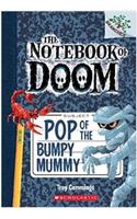 The Notebook of Doom #6: Pop of the Bumpy Mummy
