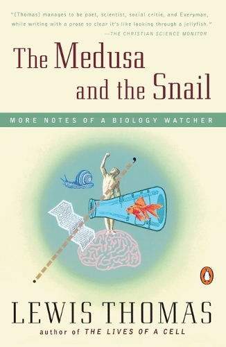 The Medusa and the Snail: More Notes of a Biology Watcher(English)