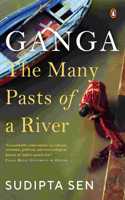 Ganga: The Many Pasts of a River