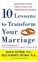 Ten Lessons to Transform Your Marriage