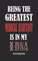 Being the Greatest Medical Assistant is in my DNA Notebook