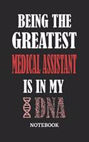 Being the Greatest Medical Assistant is in my DNA Notebook
