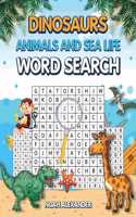 Dinosaurs Animals and Sea Life Word Search