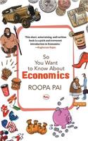 So You Want To Know About Economics