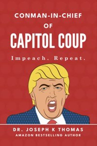 Conman-In-Chief of Capitol Coup