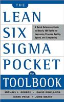 Lean Six SIGMA Pocket Toolbook: A Quick Reference Guide to Nearly 100 Tools for Improving Quality and Speed