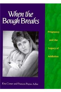 When the Bough Breaks