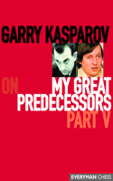 Garry Kasparov on My Great Predecessors