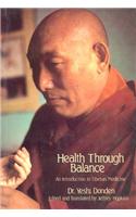 Health Through Balance: An Introduction to Tibetan Medicine